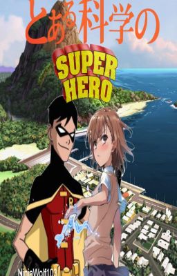 A Certain Scientific Superhero Book 1: Lightning Flash