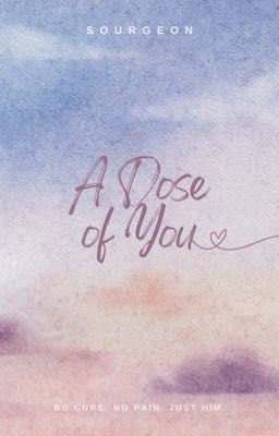 A Dose of You