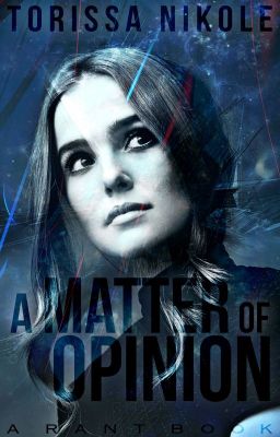 A Matter of Opinion - A Rant Book