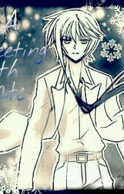 °A Meeting with Fate° |A Fate Averruncus Love Story|