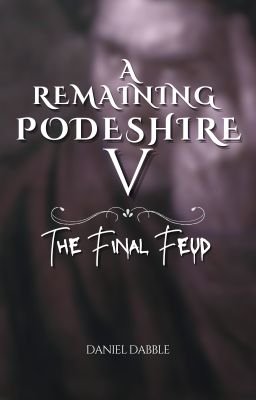 A Remaining Podeshire 5: The Final Feud