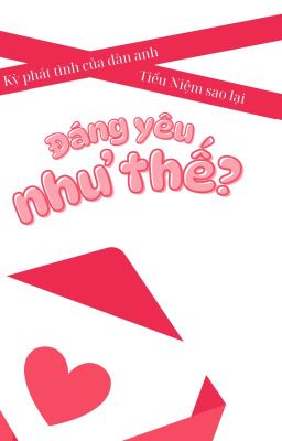 [ABO | Cao H] Kỳ phát tình của đàn anh Tiểu Niệm sao lại đáng yêu như thế?