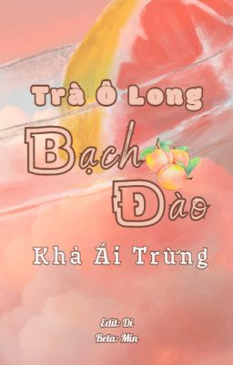 [ABO/ĐAM MỸ-HOÀN] Trà Ô Long Bạch Đào