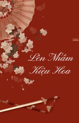 (ABO) Lên Nhầm Kiệu Hoa (NoMin-MaHae)