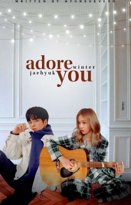 adore you | jaehyuk winter