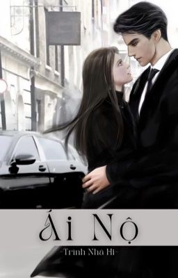 Ái Nộ - Trình Nhã Hi