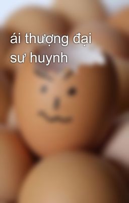 ái thượng đại sư huynh