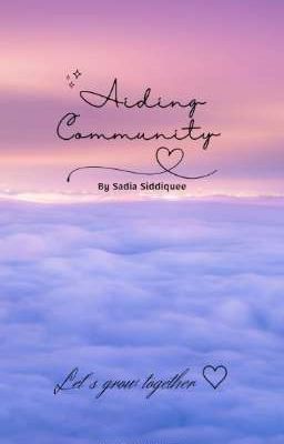 ~AIDING COMMUNITY~