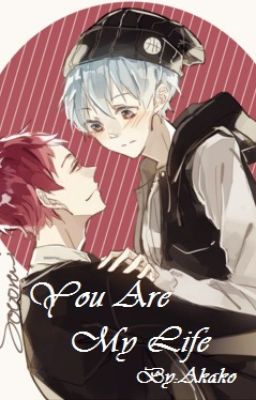 {AkaKuro Fic} You Are My Life