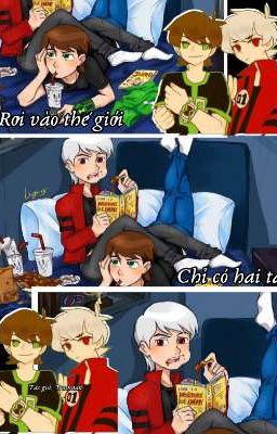 [Albedo x Ben] Loop - Kẻ Ở Lại, Người Tỉnh Mộng (Ben10) 