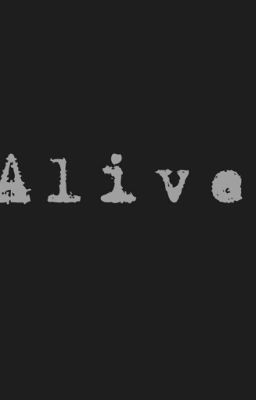 alive