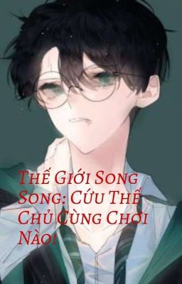 [Allhar] Thế Giới Song Song: Cứu Thế Chủ Cùng Chơi Nào!