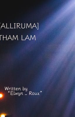 [ALLIRUMA] Tham Lam