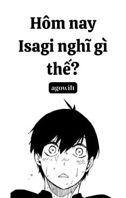 | AllIsagi | Hôm nay Isagi nghĩ gì thế?