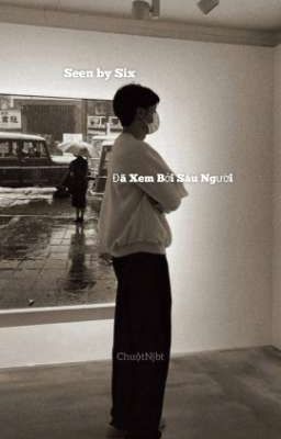 [ AllNamjoon ] Seen by Six  Đã Xem Bởi Sáu Người