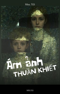 ÁM ẢNH THUẦN KHIẾT ( Lily-Eyed Madness )