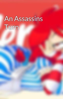 An Assassins Turn