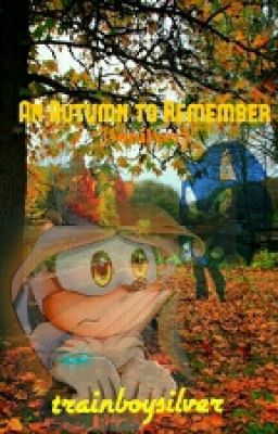 An Autumn to Remember [Sonilver](COMPLETED)