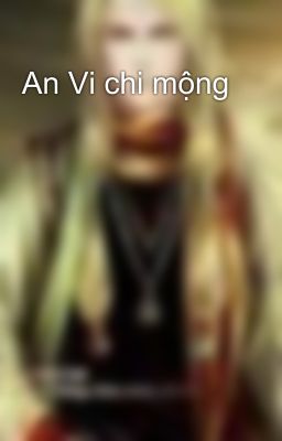 An Vi chi mộng