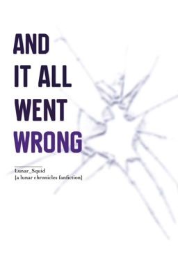 And it all Went Wrong