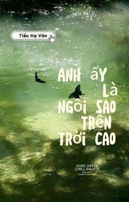 Anh ấy là ngôi sao trên trời cao