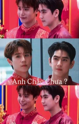 Anh Chắc Chưa ? 