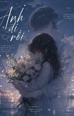 Anh Đi Rồi 