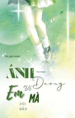Ánh dương vì em mà cúi đầu