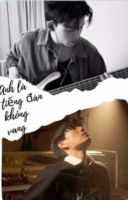 Anh là tiếng đàn không vang