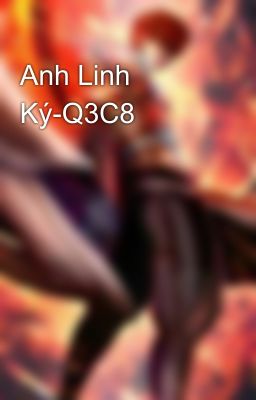 Anh Linh Ký-Q3C8