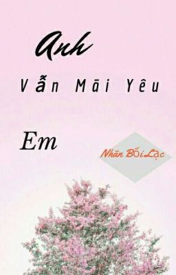 Anh vẫn sẽ mãi yêu em