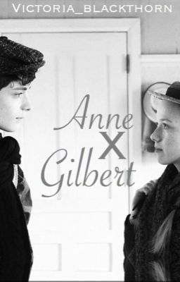 Anne x Gilbert #Shirbert One-Shots