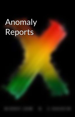 Anomaly Reports