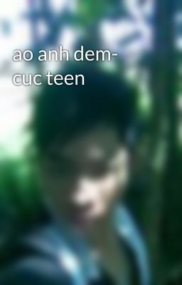 ao anh dem- cuc teen