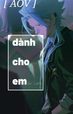 [ AOV ] dành cho em 