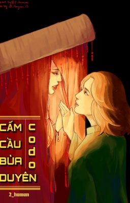 [APxBLH] CẤM CẦU BÙA DUYÊN - CÔ ĐỎ