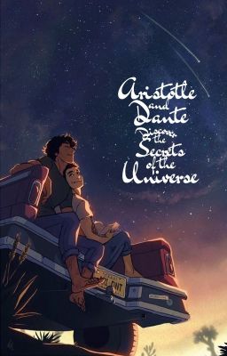 Aristotle và Dante khám phá những bí ẩn vũ trụ