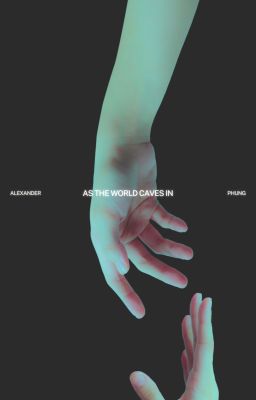 as the world caves in
