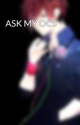 ASK MY OCS