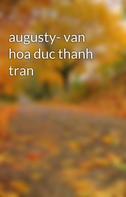 augusty- van hoa duc thanh tran