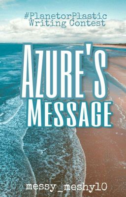 Azure's Message #PlanetorPlastic
