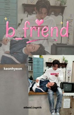 b-friend [keonhyeon-textfic] 