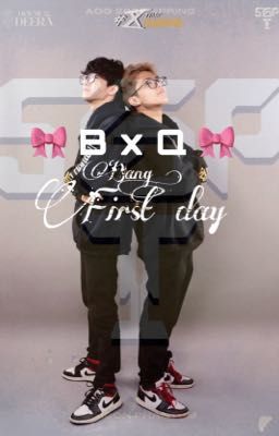 [ B x Q ] First day~