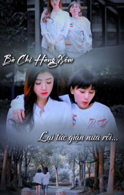 Bà Chị Hàng Xóm Lại Tức Giận Rồi (HLT) 