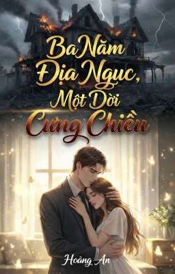 Ba Năm Địa Ngục, Một Đời Cưng Chiều