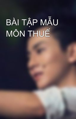 BÀI TẬP MẪU MÔN THUẾ