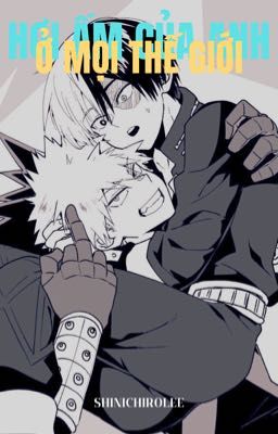 [Bakutodo] Hơi ấm của anh ở mọi thế giới