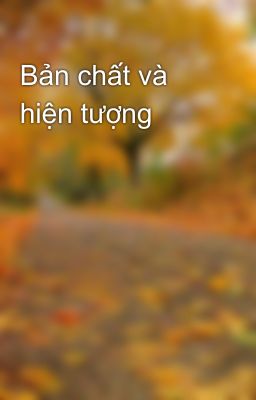 Bản chất và hiện tượng