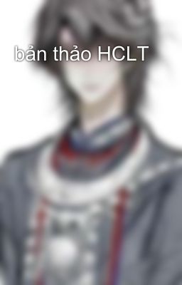bản thảo HCLT