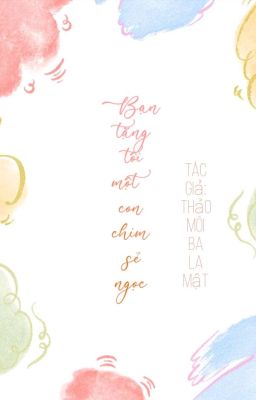 Bạn Tôi Tặng Tôi Một Con Chim Sẻ Ngọc